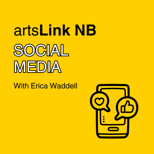 ArtsLink NB Social Media with Erica Waddell, and black outline image of a phone with a like and a heart.