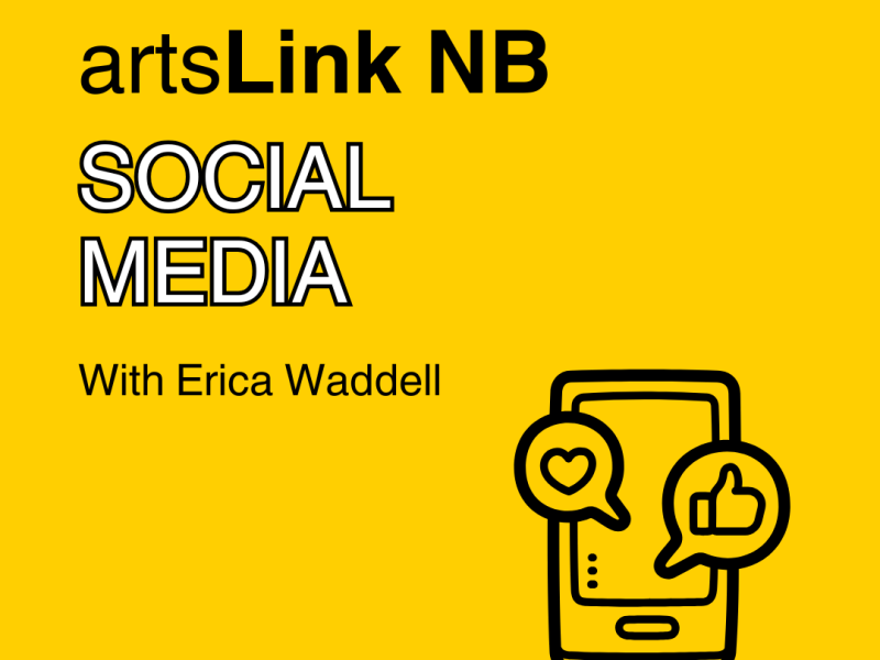 ArtsLink NB Social Media with Erica Waddell, and black outline image of a phone with a like and a heart.